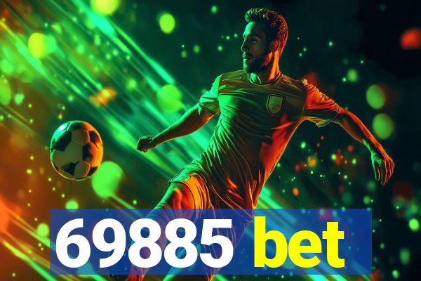 69885 bet